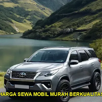 harga sewa mobil murah berkualitas